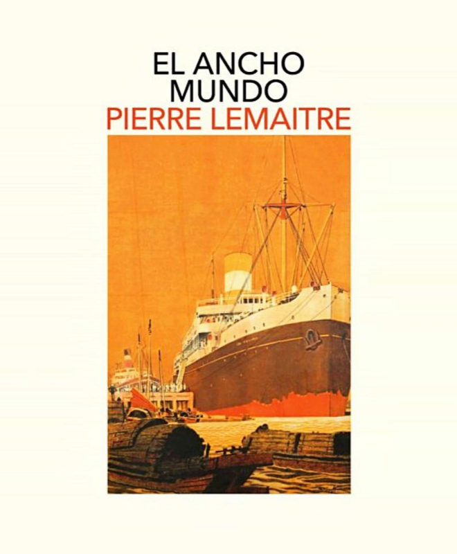 El ancho mundo de Pierre Lemaitre