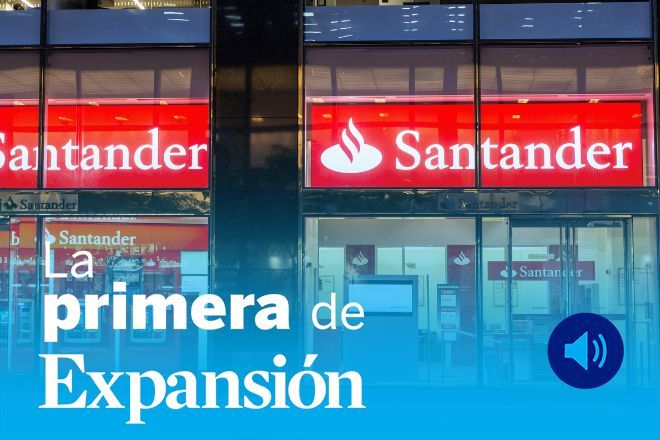 La Primera de Expansión sobre los resultados de Santander, salario mínimo, subidas de tipos, Mirabaud y Meta