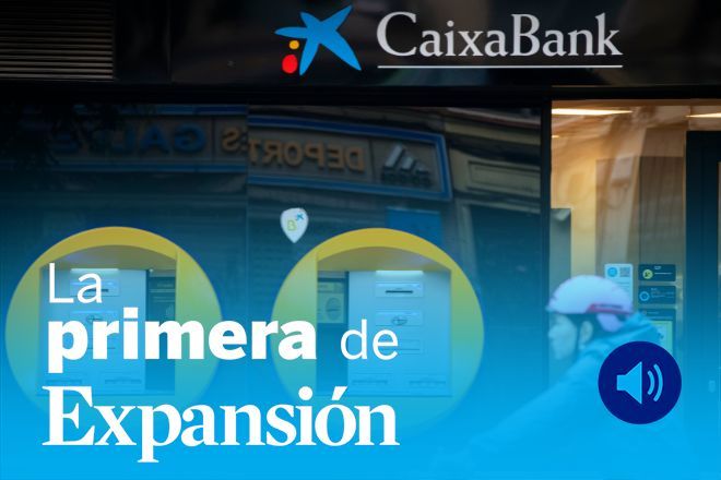 La Primera de Expansión sobre los resultados de CaixaBank, Santander, AzValor, Apple, Alphabet y Ford