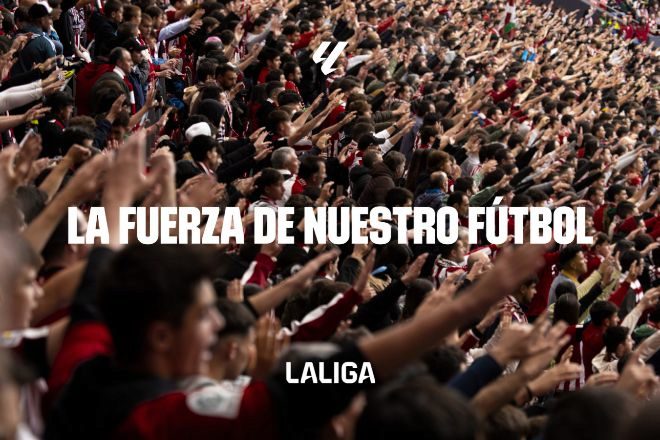 Así es la nueva imagen de LALIGA: "La fuerza de nuestro fútbol"