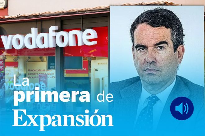 La Primera de Expansión Javier Botín y Vodafone, CAF y los intereses españoles en Israel, Calviño, Santander y JPMorgan
