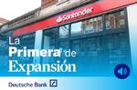 La Primera de Expansión sobre Santander, alquileres, Endesa, Neoenergía, Trump y la OPEP