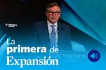 La Primera de Expansión sobre Indra, Santander, Nueva Zelanda, Paramount, OpenAI y el yuan