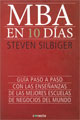 MBA en 10 das Autor: Steven Silbiger Editorial: Conecta Precio: 16,90 euros